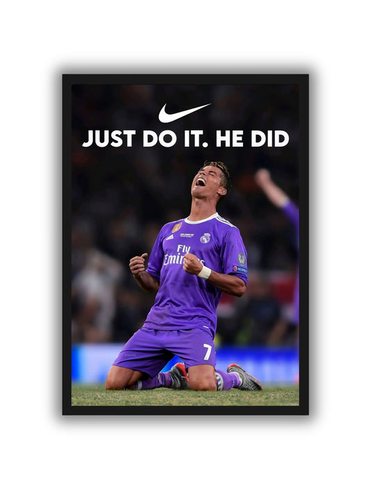 JUST DO IT, HE DID - Cristiano Ronaldo