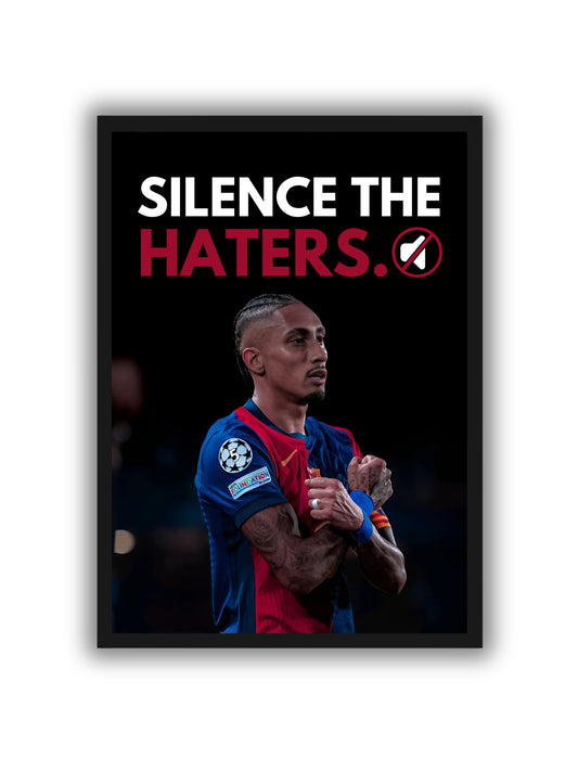 Silence The Haters - Raphinha